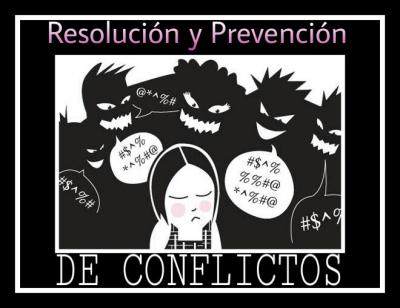 Resolución y Prevención de Conflictos.